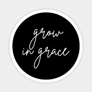 Grow In Grace Magnet